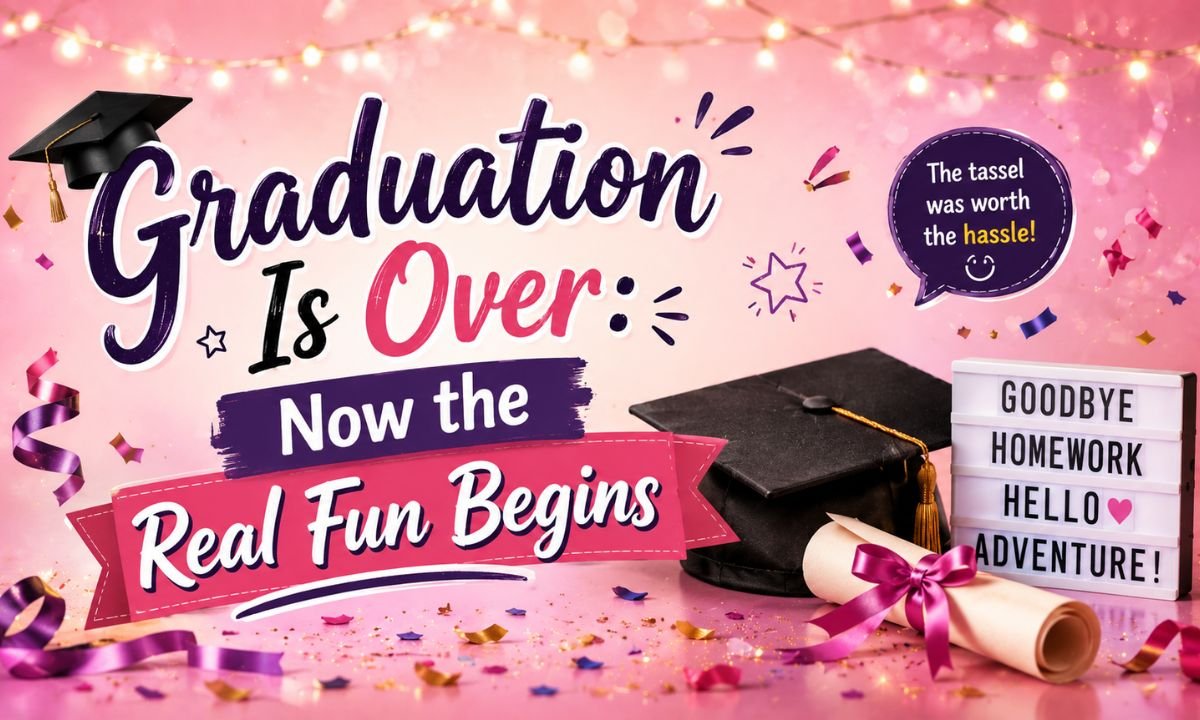 Funny Graduation Wishes to Celebrate Their Big Day